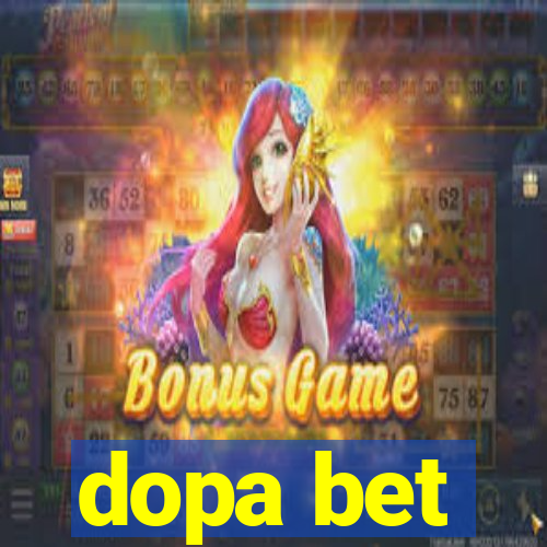 dopa bet